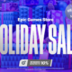 Epic Games Holiday Sale 2024 Resmi Digelar, Tawarkan Diskon hingga 90%