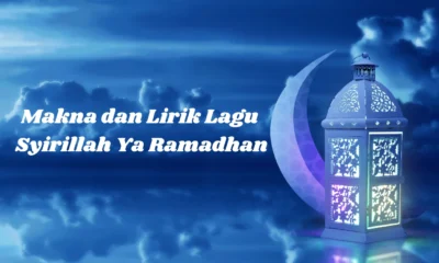 Lirik dan makna mendalam syirillah ya ramadhan, lagu religi yang selalu menyentuh di bulan suci