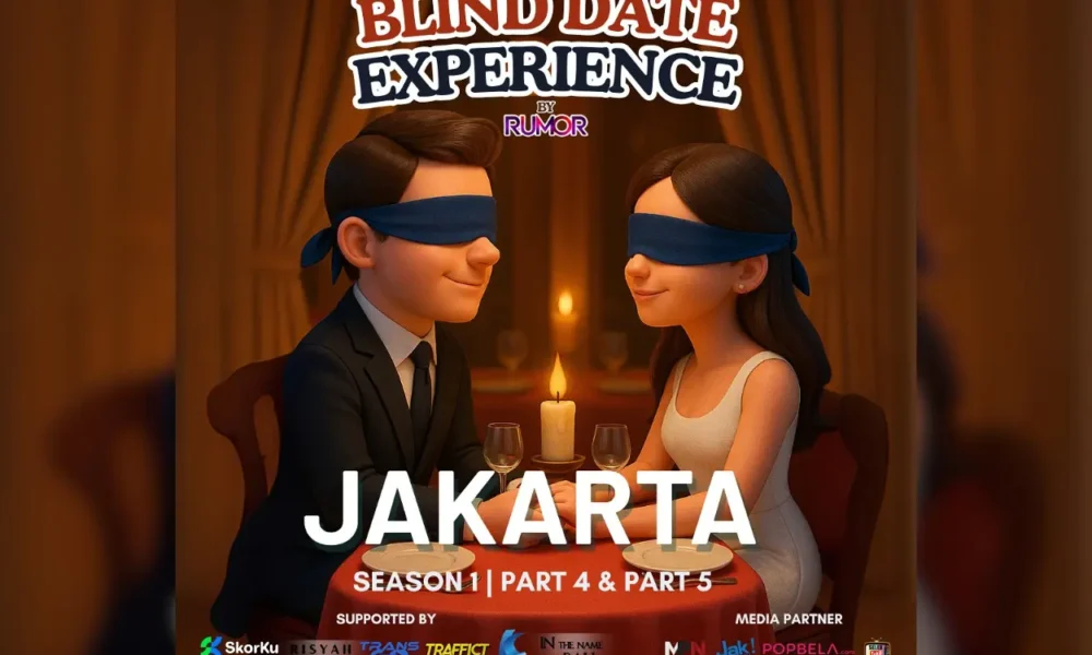 H 5 blind date experience jakarta part 4, daftar sekarang sebelum kehabisan slot!