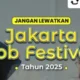 Job fair di jakarta digelar lagi 13 14 november, ini lokasi dan cara daftarnya