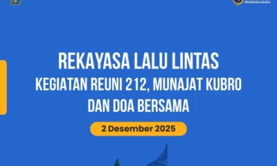 Reuni 212 akan digelar sore ini di monas, berikut daftar pengalihan arus lalu lintas!