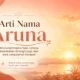 Arti Nama Aruna Sifat, Karakter, dan 10 Rangkaian Nama Bayi Perempuan